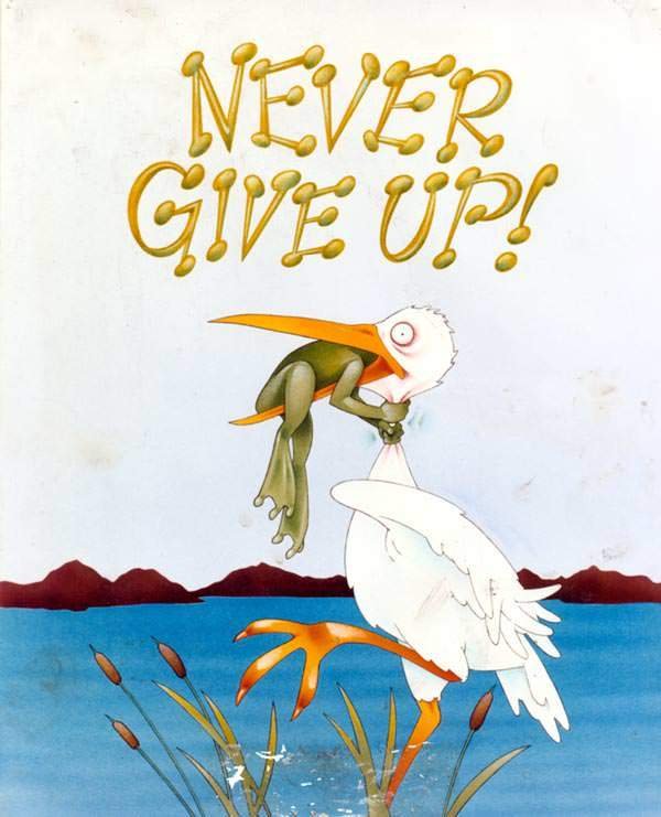 never-give-up-motivation-inspiration-art-picture-quote-funny.jpg