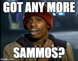 got anymore sammos.jpg