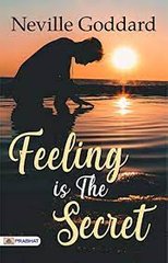 Feeling is the Secret