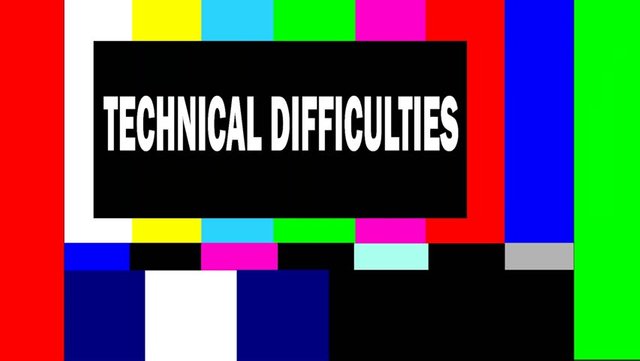 tech difficulties