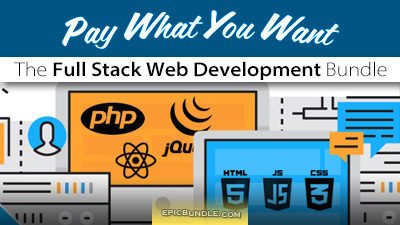 New: Pay What You Want - The Full Stack Web Dev Bundle