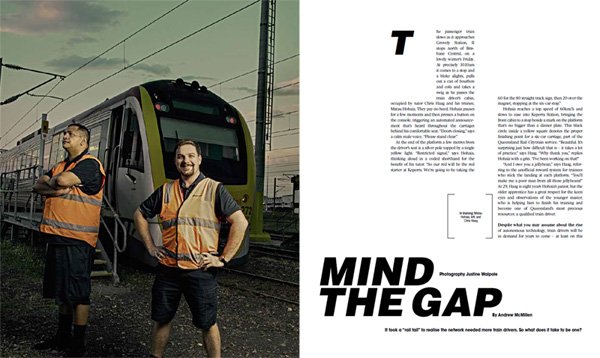 'Mind The Gap' story about Queensland Rail train drivers, by Andrew McMillen in The Weekend Australian Magazine, November 2017. Photo by Justine Walpole