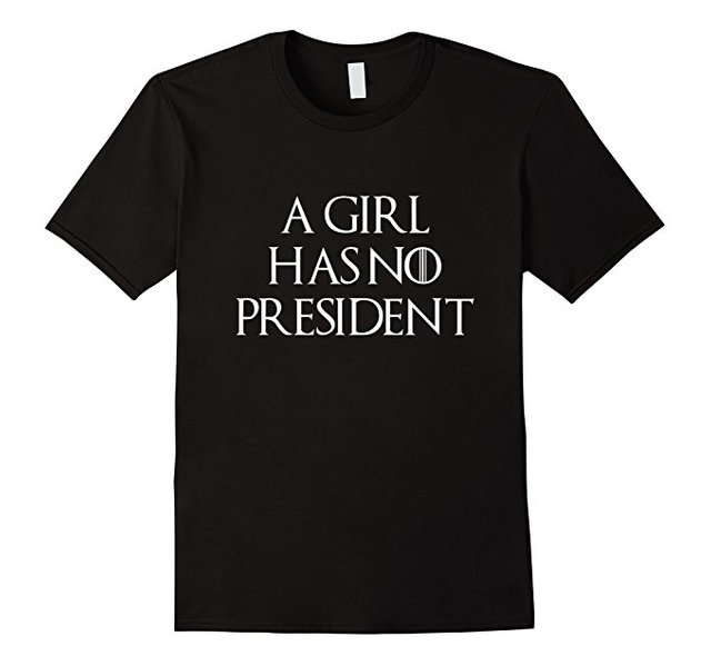  photo A Girl Has No President Shirt_zpsdoterjmp.jpg