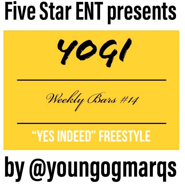 Five Star Entertainment Presents Weekly Bars 14 By Youngogmarqs Yes Indeed Freestyle Steemit