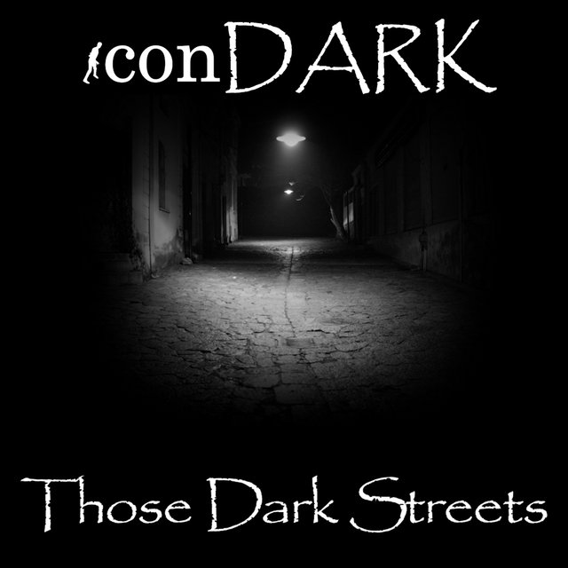 Those Dark Streets by iconDARK