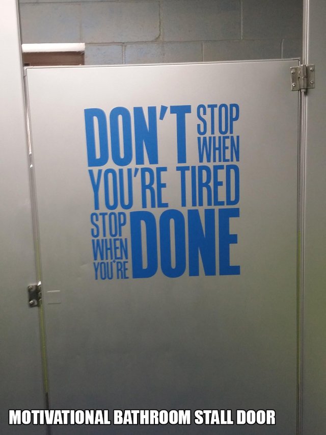 Motivational Bathroom Stall Door