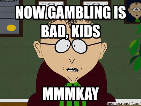 Gambling Sucks!