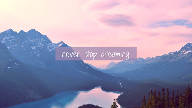 Image result for never stop dreaming