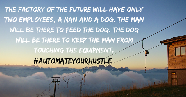 Automate Your Hustle Before The Hustle Gets Really Hard