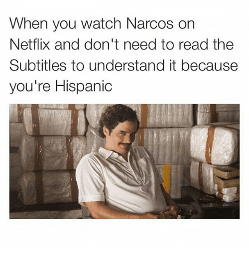 when-you-watch-narcos-on-netflix-and-dont-need-t.png