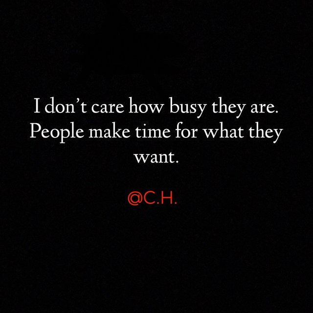 Thought of the Day: people make time for what they want — Steemit