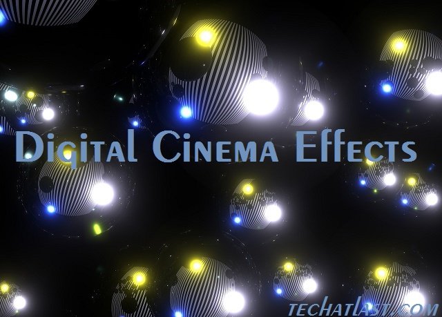 Digital cinema effects