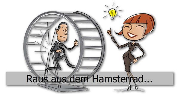 Raus aus dem Hamsterrad