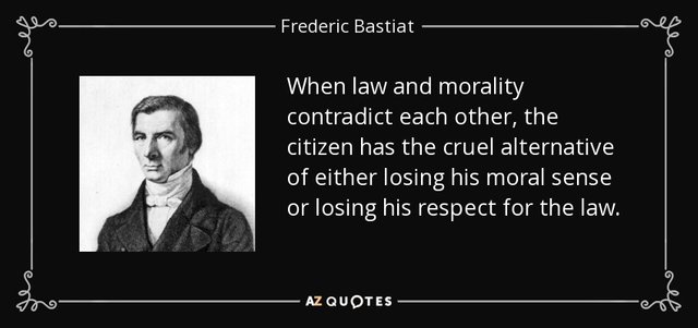 "When law and morality contradict each other..."