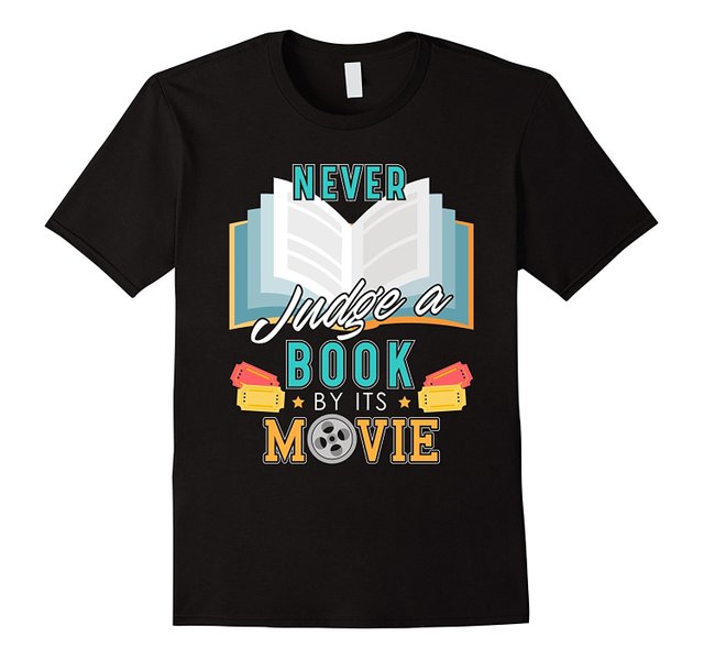 Never Judge A Book By Its Movie T Shirt