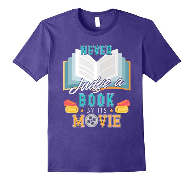 Never Judge A Book By Its Movie T Shirt