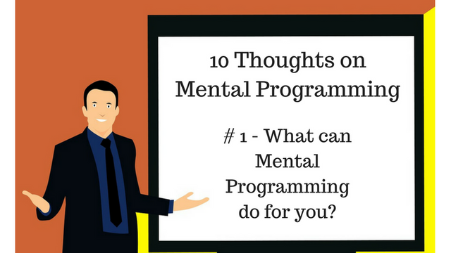 Thoughts on Mental Programming