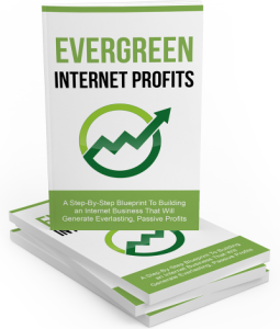 Evergreen Internet Profits