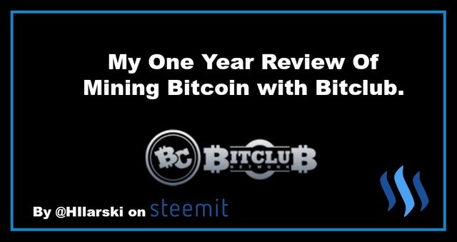 My One Year Review Of Mining Bitcoin With Bitclub Steemit - 