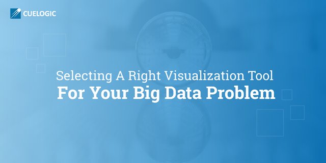 Selecting-A-Right-Visualization-Tool-For-Your-Big-Data-Problem