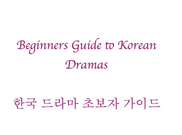 Beginners Guide to K-Dramas