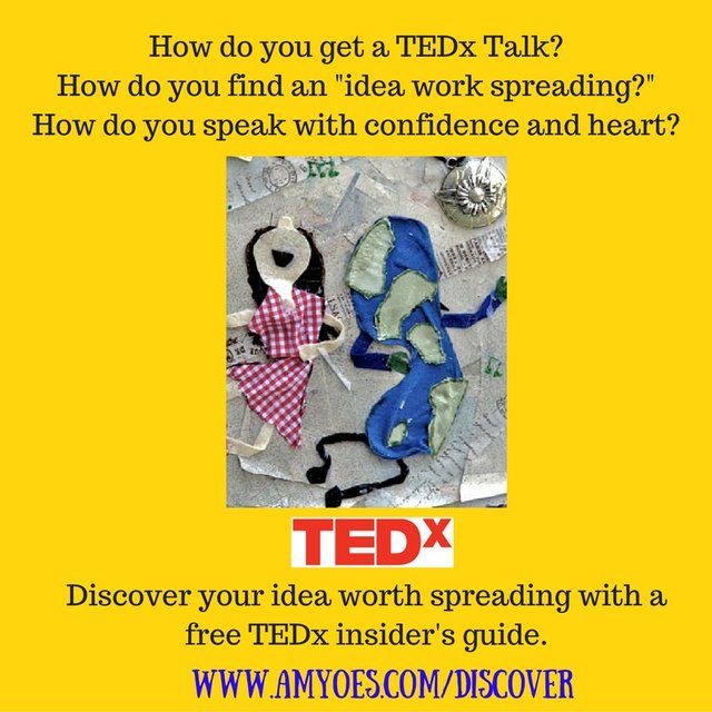 How do you get a TEDx Talk-How do you find an -idea work spreading--How do you speak with confidence and heart-