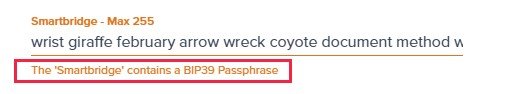 Smarter detection of BIP39 passphrases in Smartbridge field that can prevent user unintentionally including it with the transaction