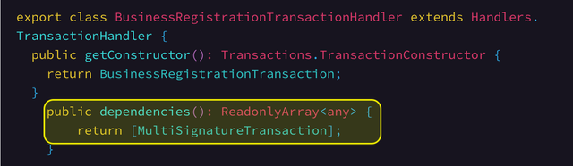 Registering dependent transaction types. [Link To Source Code](https://github.com/KovacZan/custom-transaction/blob/master/src/handlers/BusinessRegistrationTransactionHandler.ts#L12-L14)