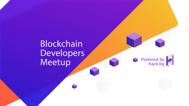 Blockchain Developers Meetup — powered by hack.bg