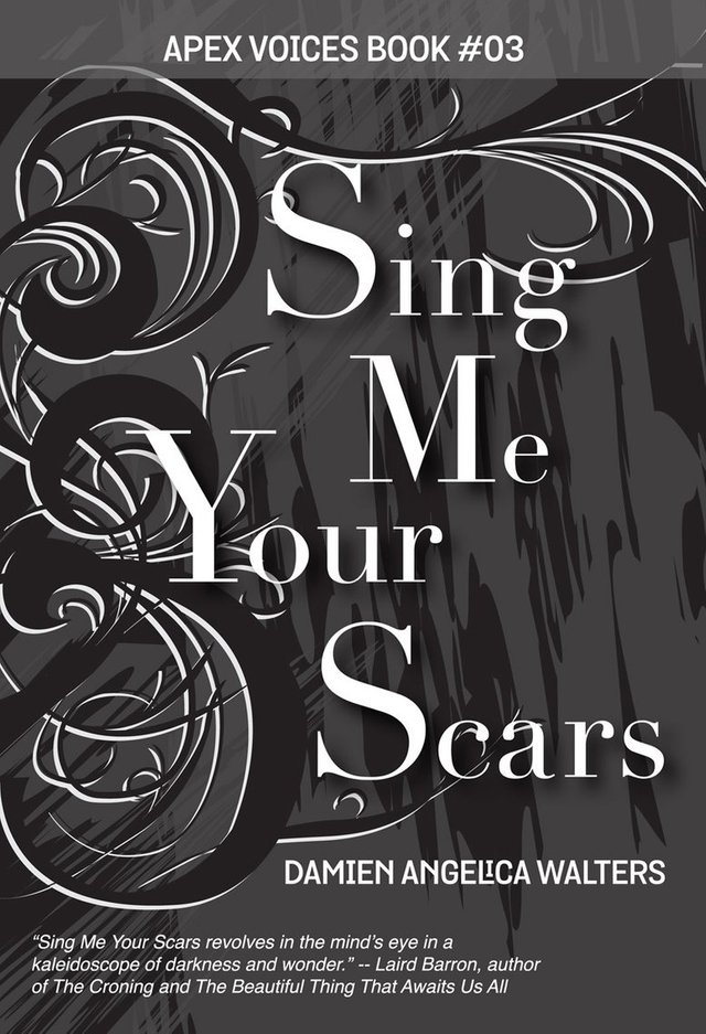 Sing Me Your Scars by Damien Angelica Walters cover art