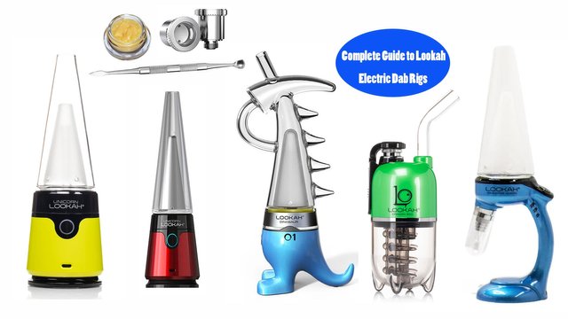 Lookah Electric Dab Rigs Guide