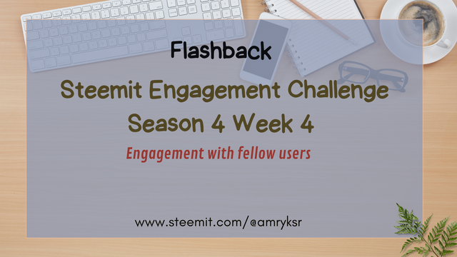 Flashback  Steemit Engagement Challenge Season 4 Week 4 .png