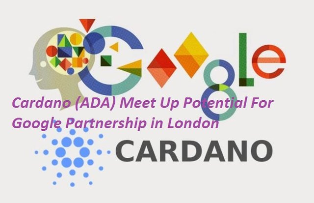 Cardano (ADA) Meet Up Potential For Google Partnership in London.jpg