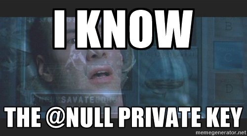 i know the null private key.jpg