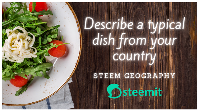 Describe a typical dish from your country.png