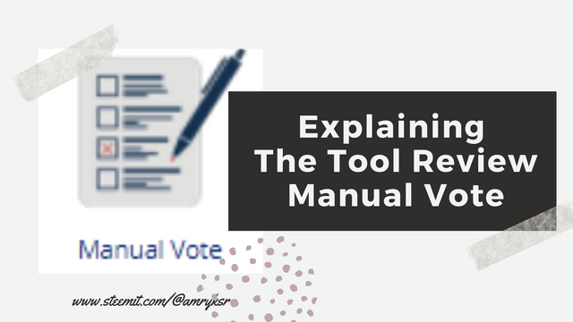 Explaining  The Tool Review Manual Vote.png