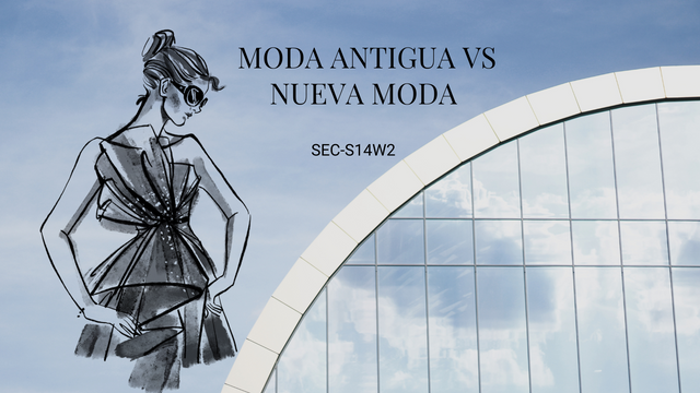 S14W2  Moda antigua vs nueva moda.png