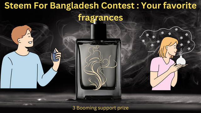 Steem For Bangladesh Contest Your favorite fragrances.png