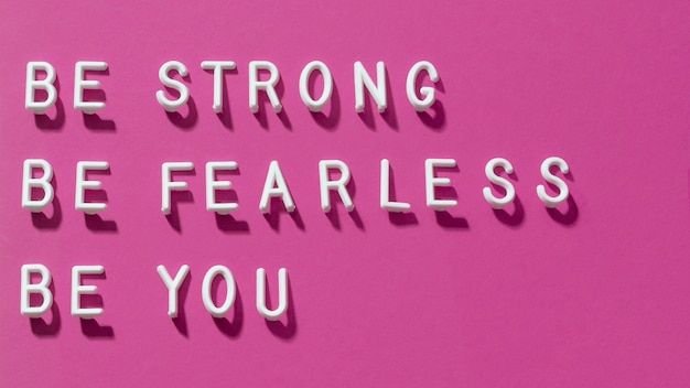 Free Photo _ Be strong_ be fearless. be you.jpg