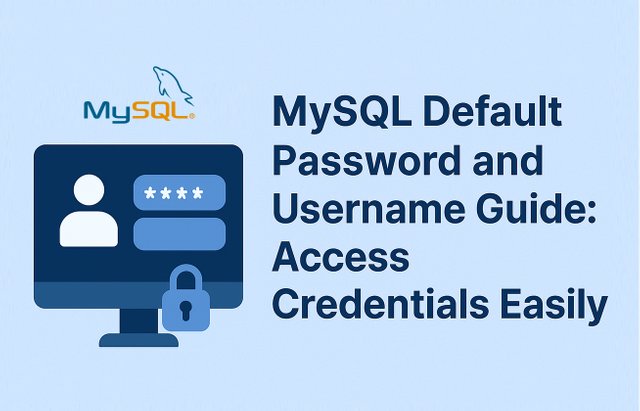 MySQL Default Password and Username Guide- Access Credentials Easily.jpg