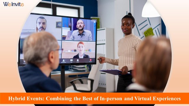 Hybrid Events- Combining the Best of In-person and Virtual Experiences.jpg