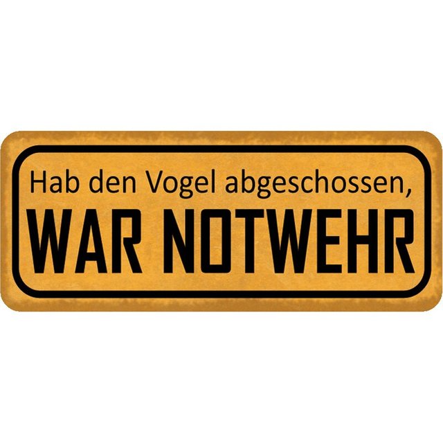 schild-spruch-vogel-abgeschossen-war-notwehr-27-x-10-cm-blechschild-2536586840.jpg