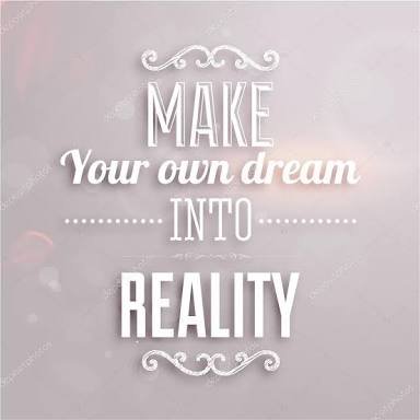 Making Your Dreams A Reality Steemit