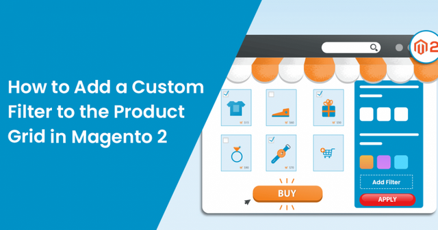 How-to-Add-a-Custom-Filter-to-the-Product-Grid-in-Magento-2.png