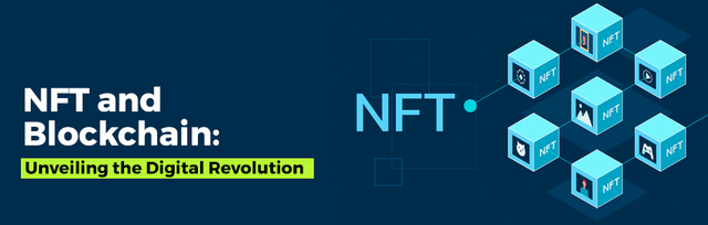 NFT and Blockchain Unveiling the Digital Revolution.png