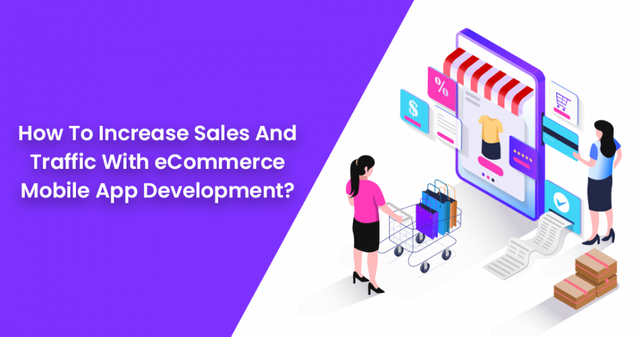 How-To-Increase-Sales-And-Traffic-With-eCommerce-Mobile-App-Development-950x500.png