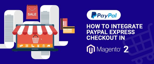 How To Integrate Paypal Express Checkout In Magento 2.jpeg