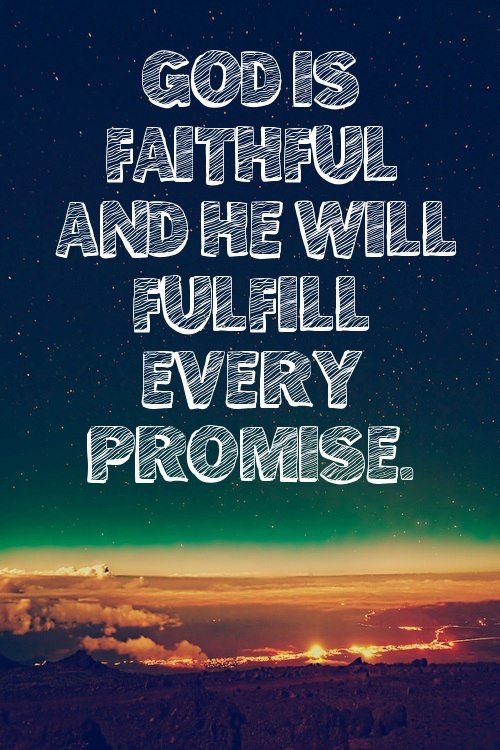 0ddf66d55f217e6323244e6929d9d473--god-is-faithful-gods-promises.jpg