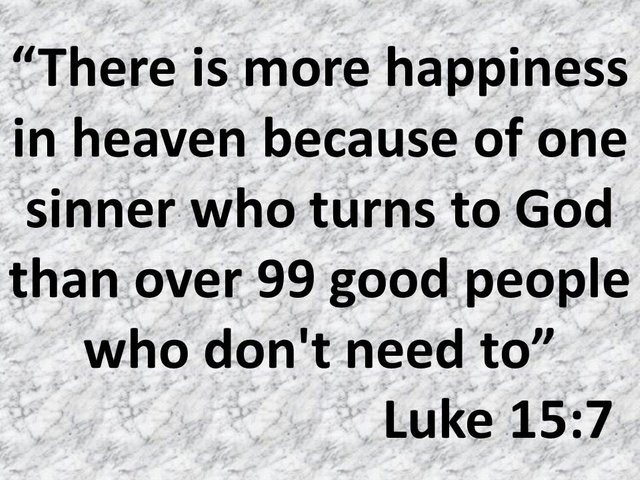 The lost sheep. There is more happiness in heaven because of one sinner who turns to God than over 99 good people who don't need to.jpg