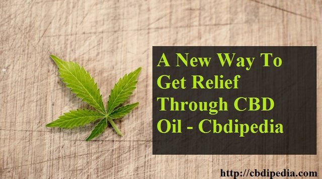 A New Way To Get Relief Through CBD Oil - Cbdipedia.jpg